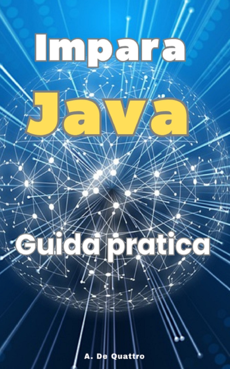 Knjiga Impara Java A. De Quattro