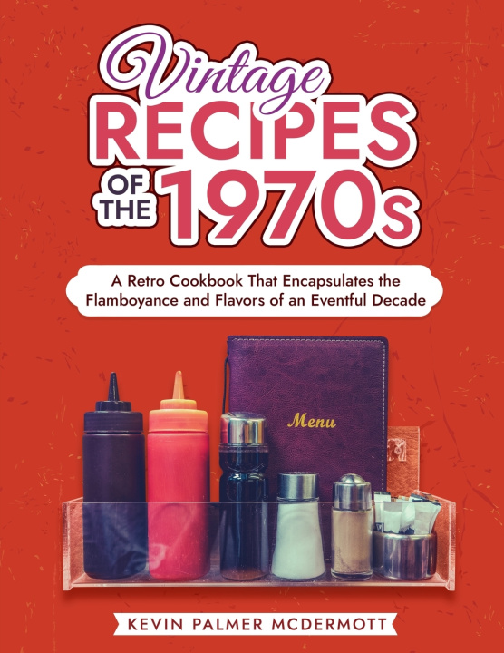 Kniha Vintage Recipes of the 1970s Kevin Palmer McDermott