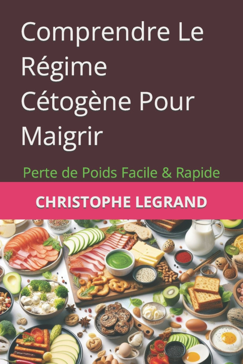 Boek Comprendre Le Régime Cétogène Pour Maigrir CHRISTOPHE LEGRAND