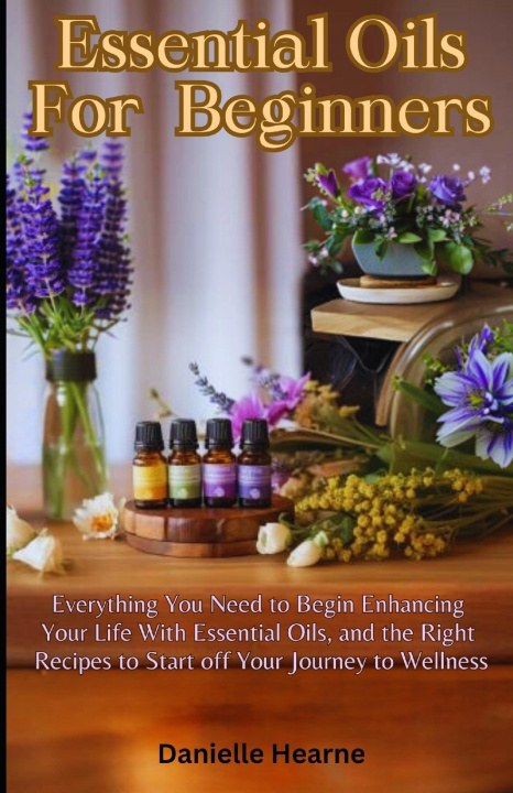 Kniha Essential Oils for Beginners Danielle Hearne