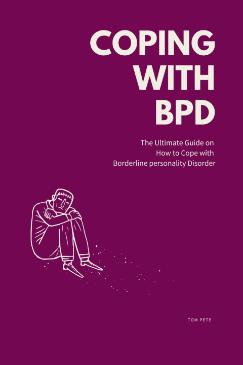 Kniha Coping with BPD Tom Pete