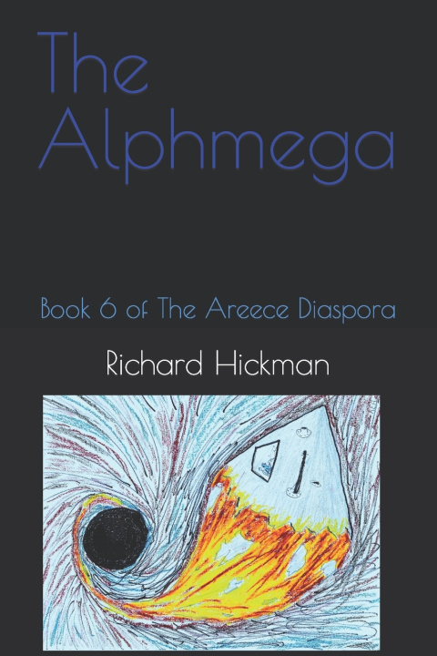 Book The Alphmega Richard E. Hickman