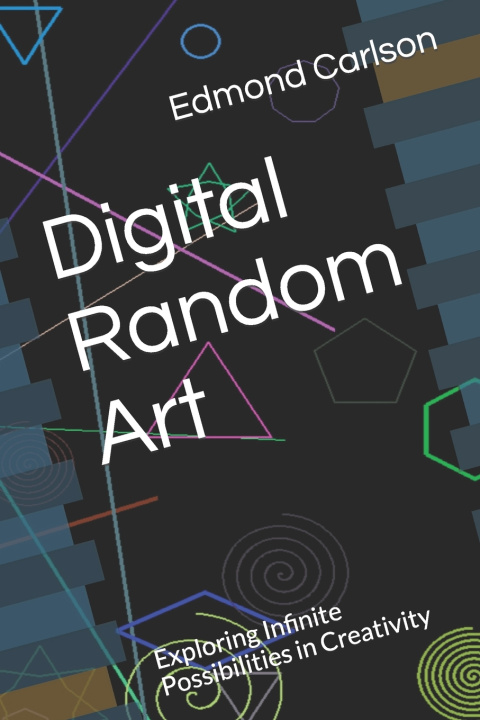 Kniha Digital Random Art Edmond Carlson