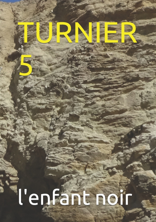 Kniha TURNIER 5 l'enfant noir