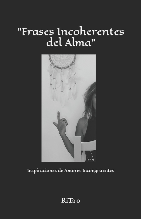 Book "Frases Incoherentes del Alma" RiTa o