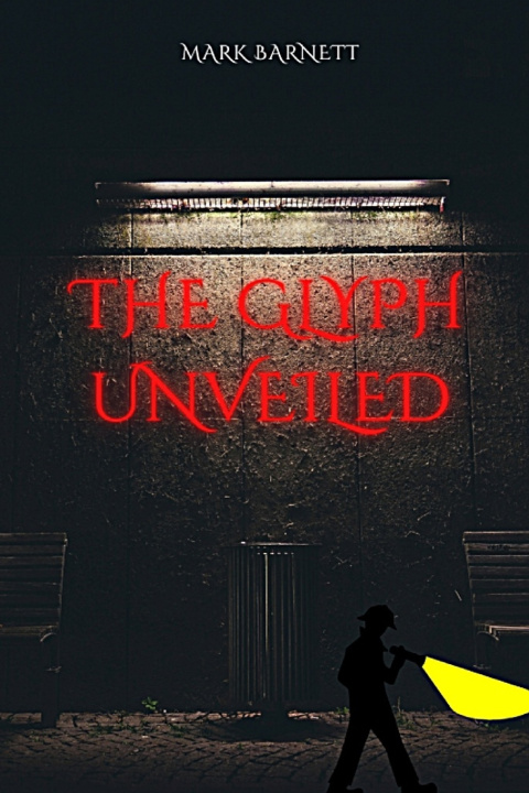 Kniha THE GLYPH UNVEILED MARK BARNETT