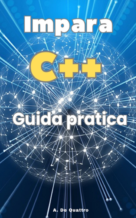 Kniha Impara C++ A. De Quattro