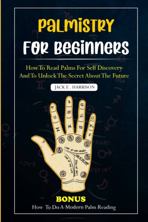 Book PALMISTRY FOR BEGINNERS Jack E. Harrison