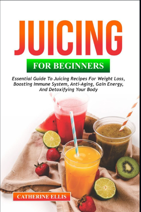 Boek JUICING FOR BEGINNERS Catherine Ellis