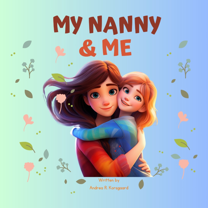 Book My Nanny & Me Andrea R Korsgaard