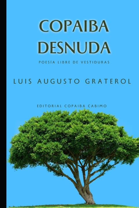 Kniha Copaiba Desnuda Luis Augusto Graterol