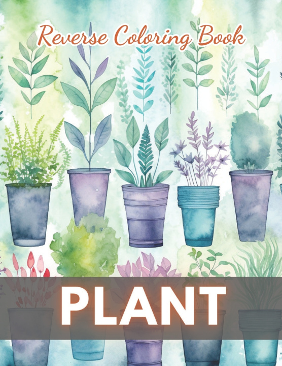 Livro Plant Reverse Coloring Book Crawford Corkery