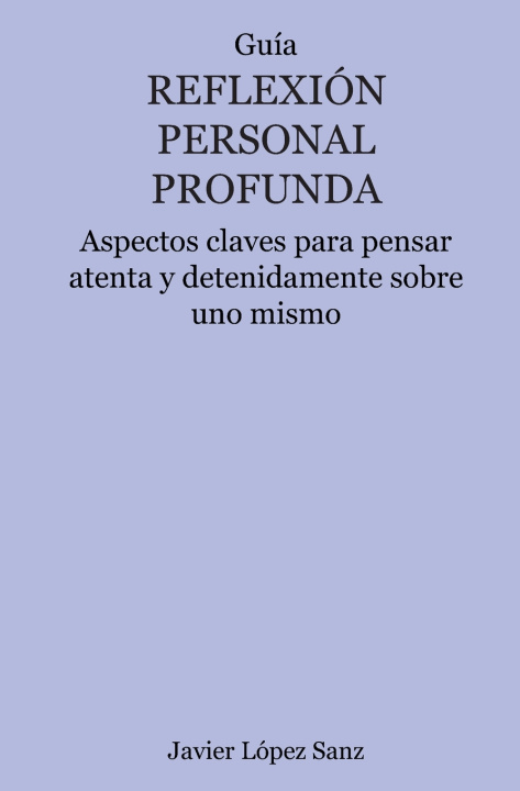 Book Reflexión personal profunda Javier López Sanz