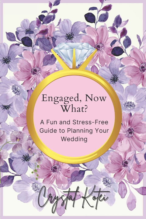 Knjiga Engaged, Now What? Crystal Kotei