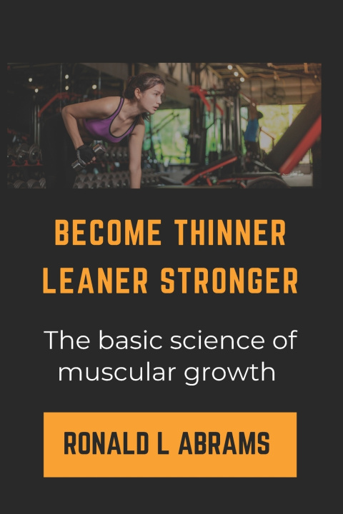 Book Become Thinner Leaner Stronger Ronald L Abrams