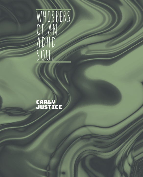 Knjiga Whispers of an ADHD Soul Carly Justice