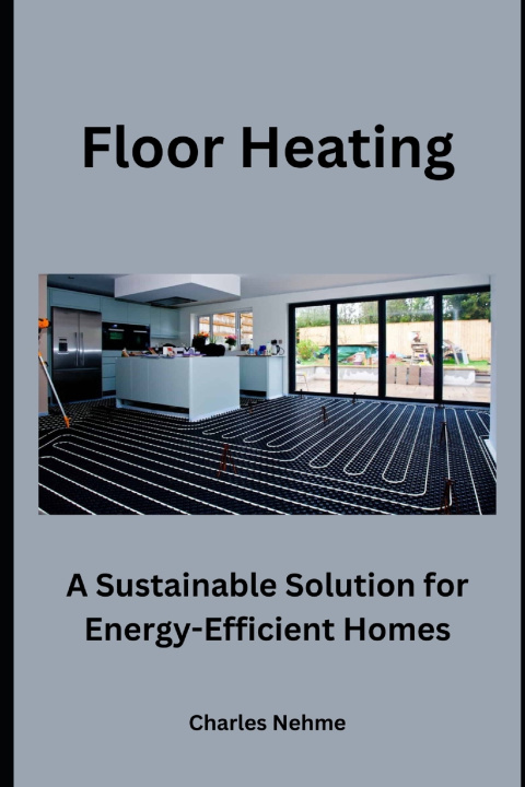 Kniha Floor Heating Charles Nehme