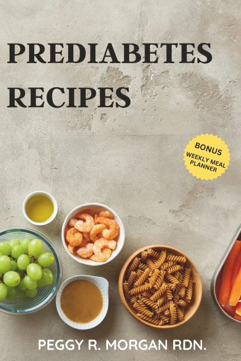 Knjiga Prediabetes Recipes Peggy R. Morgan RDN