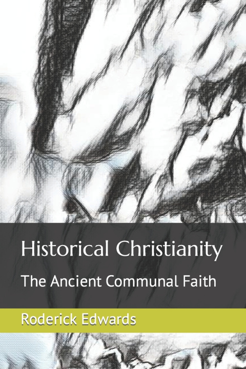 Knjiga Historical Christianity Roderick Edwards