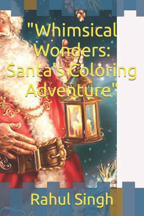 Knjiga "Whimsical Wonders Rahul Singh