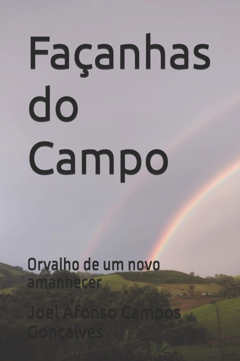 Book Façanhas do Campo Joel Afonso Campos Gonçalves