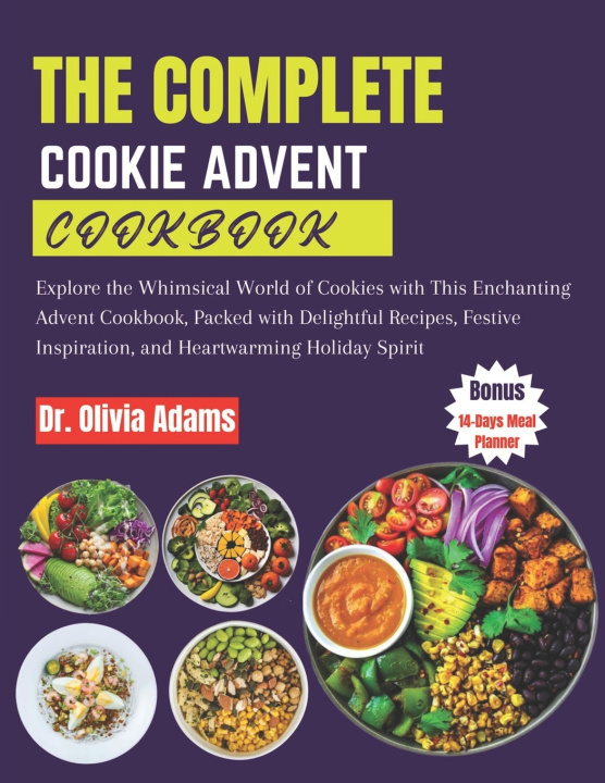 Kniha THE COMPLETE COOKIE ADVENT COOKBOOK Dr. Olivia Adams