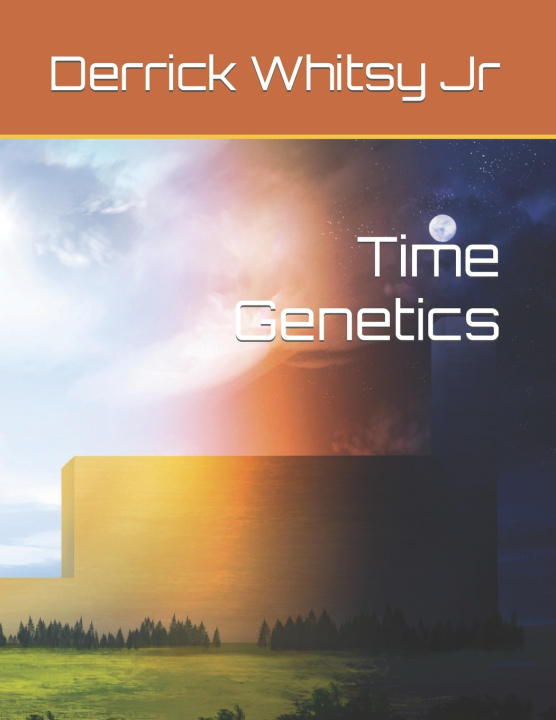 Kniha Time Genetics Derrick Whitsy Jr