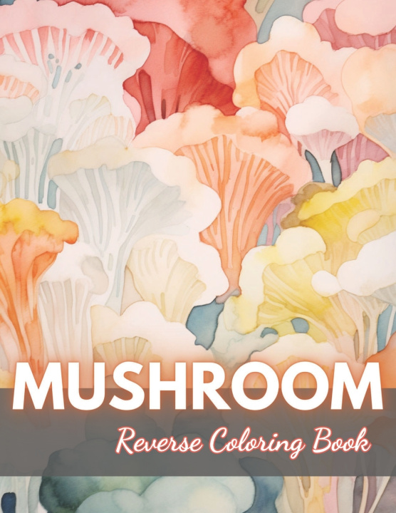 Książka Mushroom Reverse Coloring Book Crawford Corkery