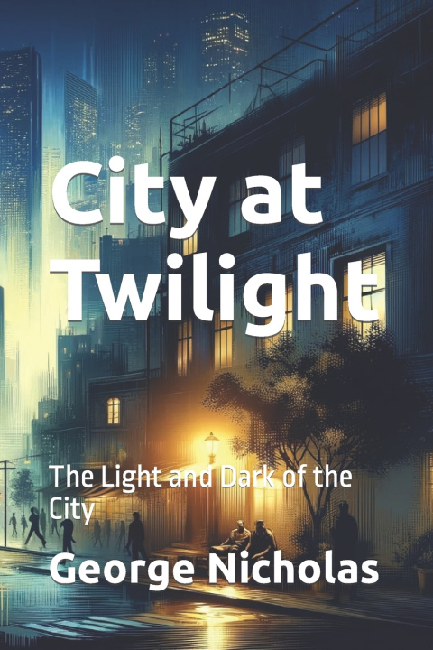 Könyv City at Twilight George Nicholas