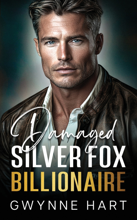 Kniha Damaged Silver Fox Billionaire Gwynne Hart
