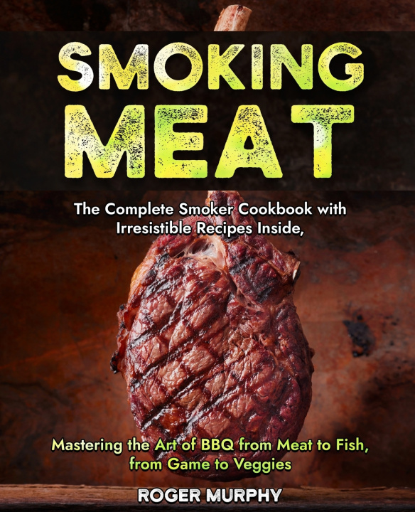Knjiga Smoking Meat Roger Murphy