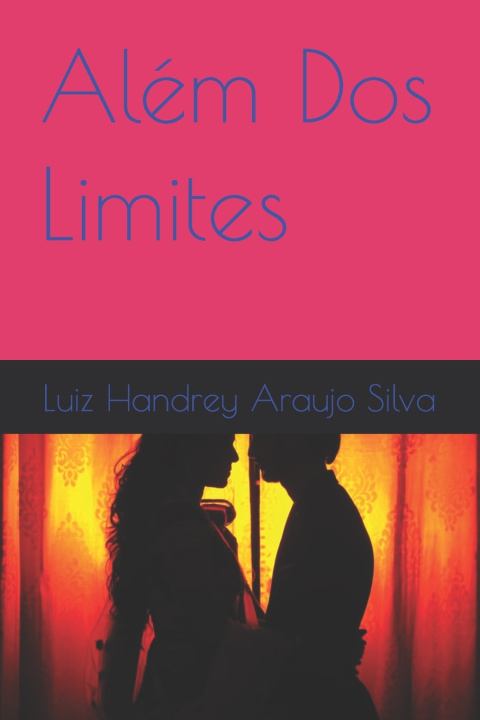 Kniha Além Dos Limites Heverllyn Araujo Silva Jr