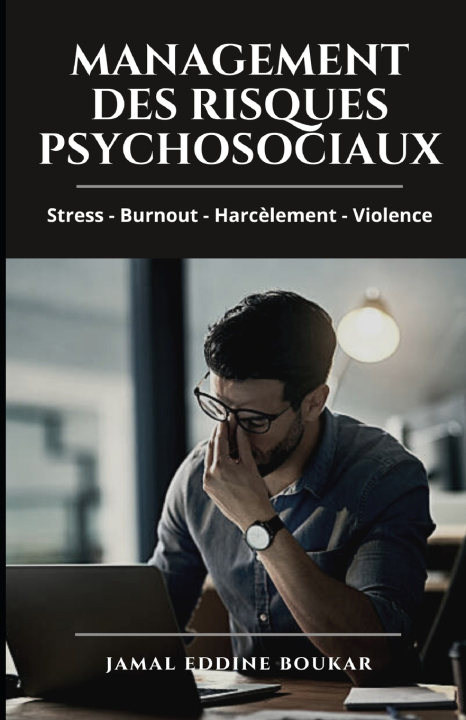 Knjiga Management des risques psychosociaux Jamal eddine BOUKAR