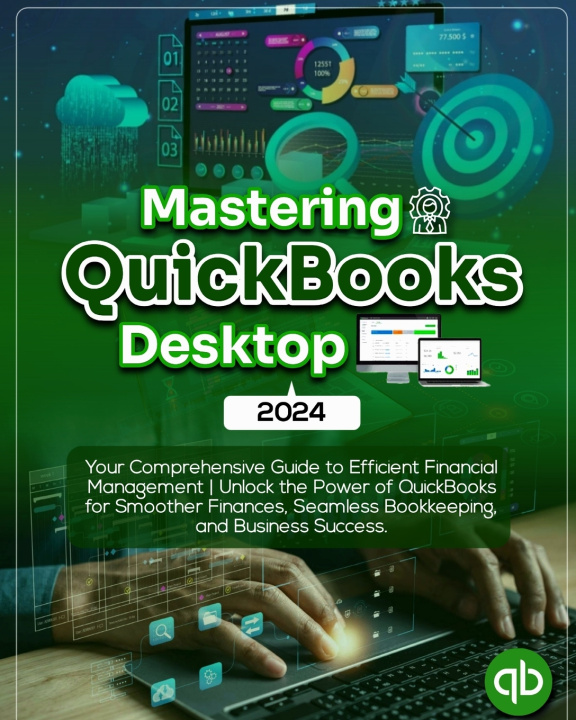 Knjiga Mastering QuickBooks Desktop 2024 Trotter Burt