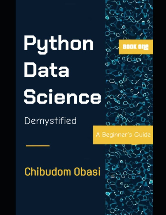 Knjiga Python Data Science Demystified Chibudom Obasi
