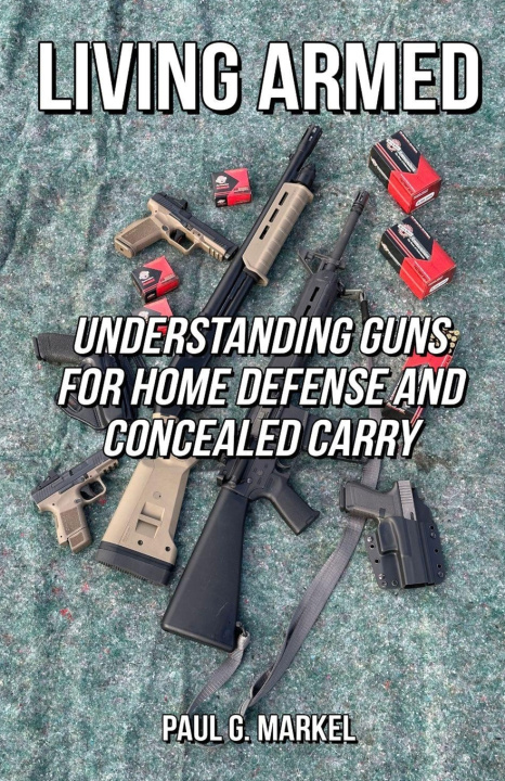 Kniha Living Armed Paul G Markel