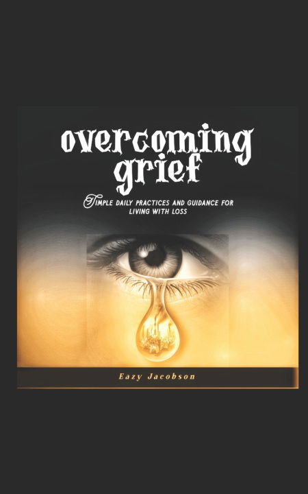Knjiga OVERCOMING GRIEF Eazy Jacobson