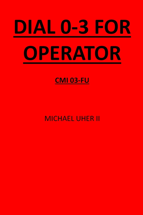 Book Dial 0-3 For Operator Michael C. Uher II