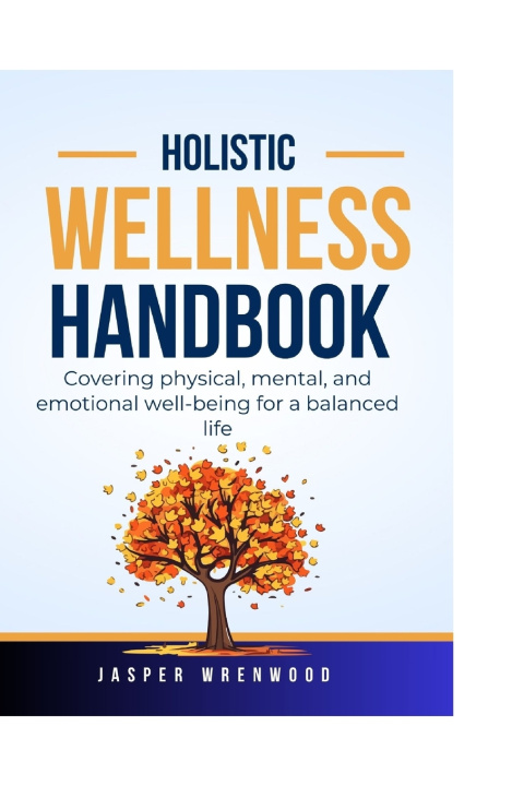 Kniha Holistic Wellness Handbook Jasper Wrenwood