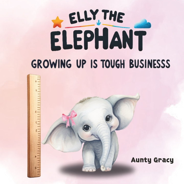 Kniha Elly The Elephant Aunty Gracy