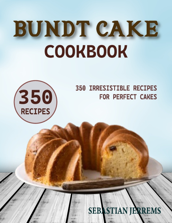 Book Bundt Cake Cookbook Sebastian Jerrems