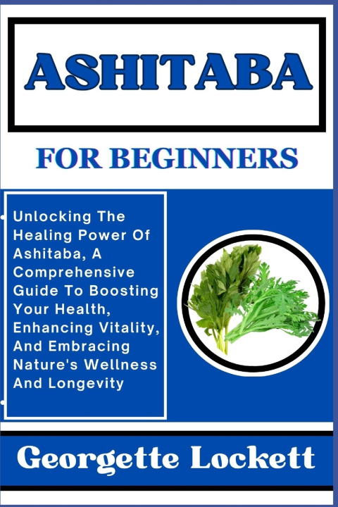 Kniha ASHITABA FOR BEGINNERS Georgette Lockett