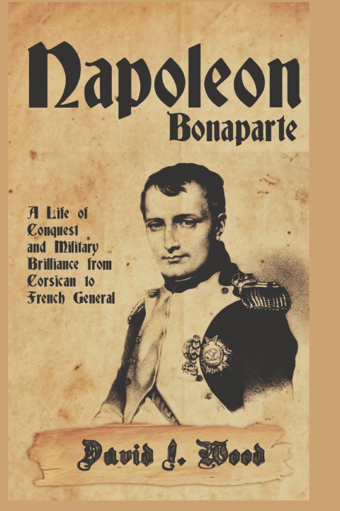 Book NAPOLEON BONAPARTE DAVID I. WOOD