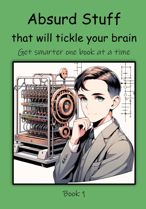 Kniha Absurd Stuff that will Tickle your Brain C. Mahoney