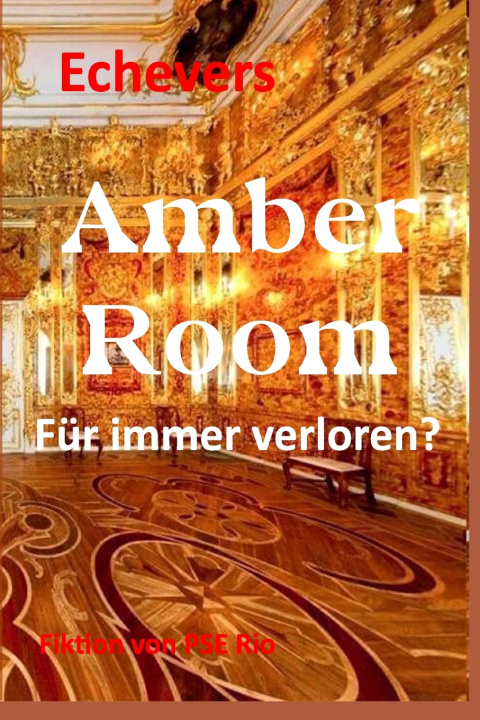Kniha Amber Room Peter Echevers H.