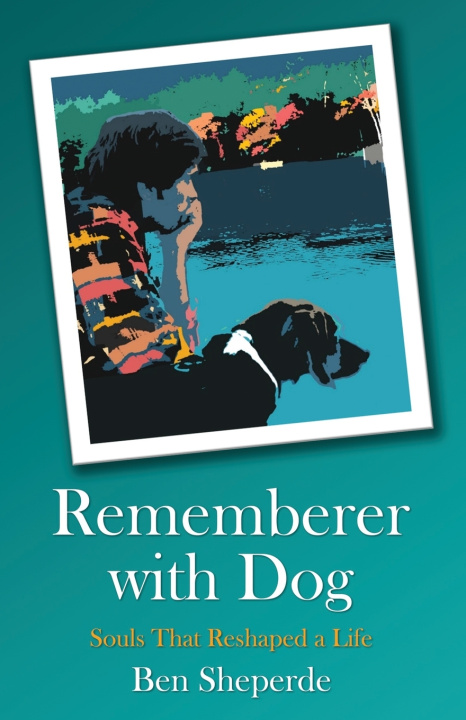 Kniha Rememberer with Dog Ben Sheperde