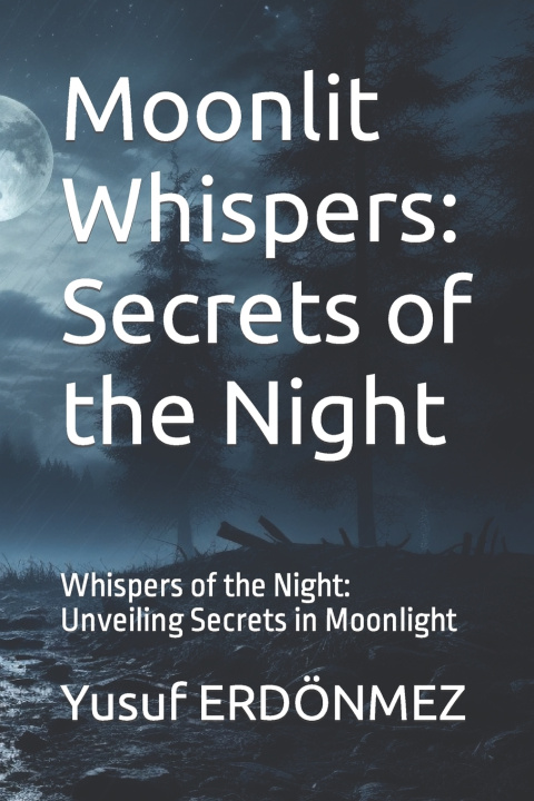 Knjiga Moonlit Whispers Yusuf ERDÖNMEZ