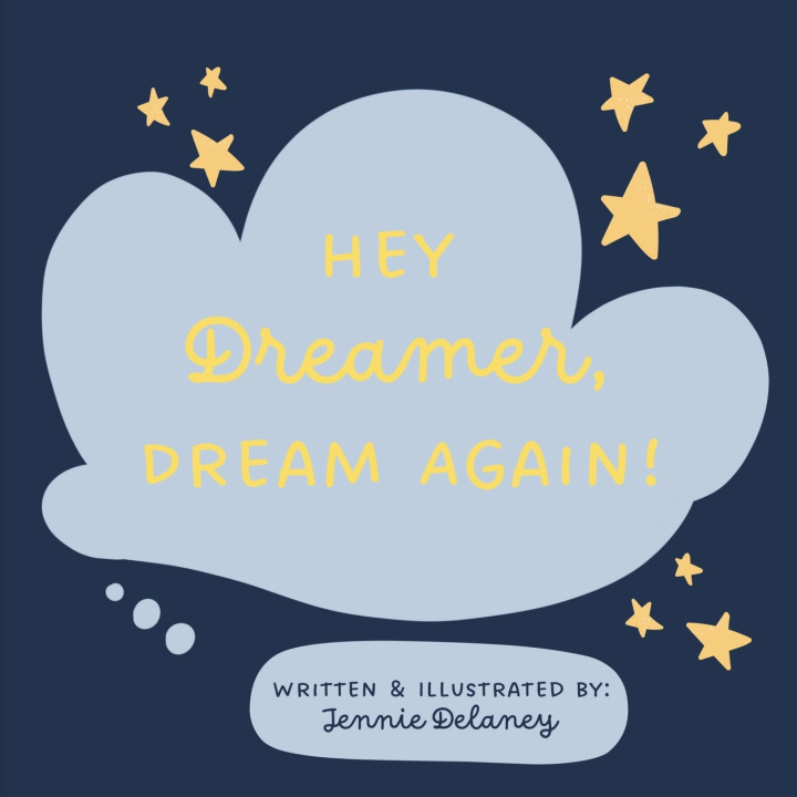 Book Hey Dreamer, Dream Again Jennie Delaney