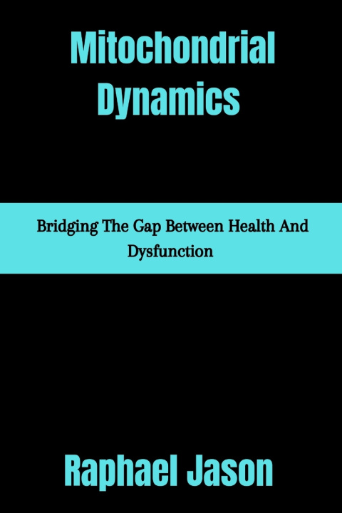 Book Mitochondrial Dynamics Raphael Jason