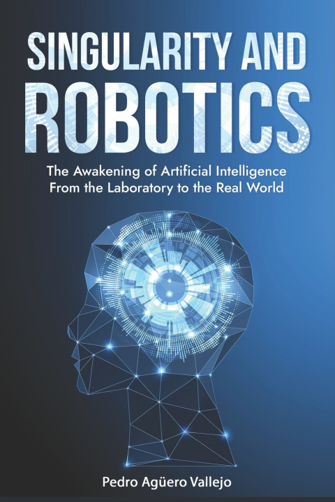 Book SINGULARITY AND ROBOTICS Pedro Agüero Vallejo